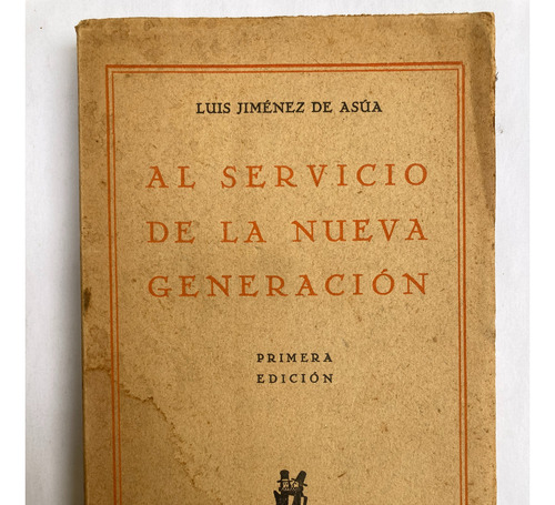 Jiménez De Asúa. Al Servicio De La Nueva Generación 1930