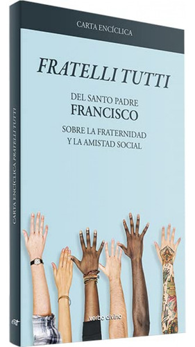 Carta Enciclica Fratelli Tutti - Papa Francisco