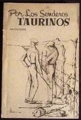 Por Los Senderos Taurinos. Tito Osuna