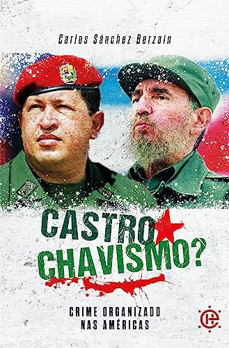 Libro Castrochavismo Crime Organizado Nas Americas De Berzai