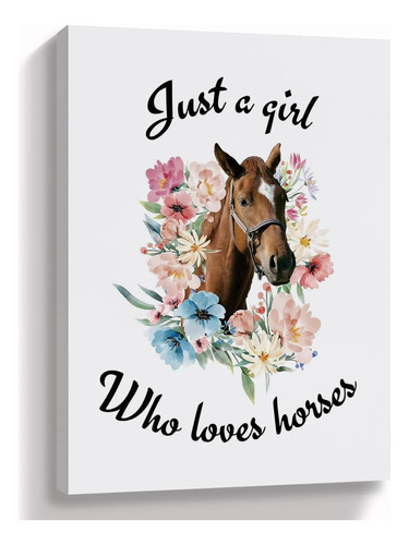 Just A Girl Who Loves Horses Lienzo Impreso En Lienzo Para P