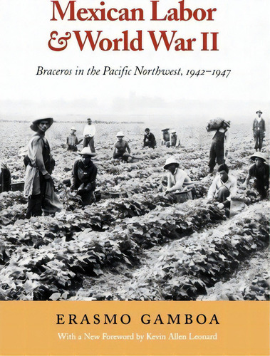 Mexican Labor And World War Ii, De Erasmo Gamboa. Editorial University Washington Press, Tapa Blanda En Inglés