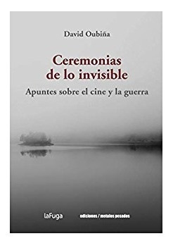 Libro Ceremonias De Lo Invisible - David Oubiña
