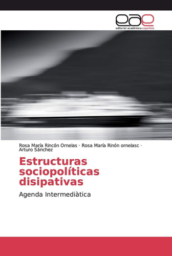 Libro: Estructuras Sociopolíticas Disipativas: Agenda Interm