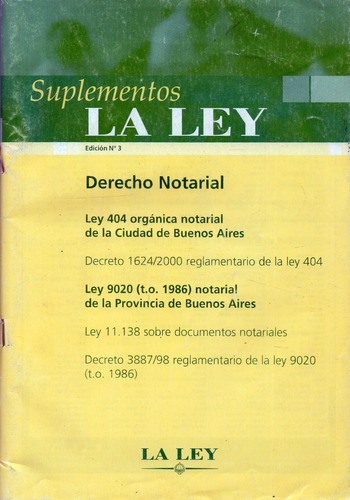 Derecho Notarial       Ley 404 ( Caba ) - Ley 9020 ( Prov. )