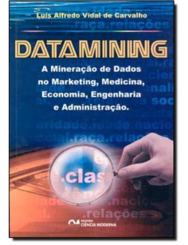 Datamining - A Mineracao De Dados No Marketing, Medicina,