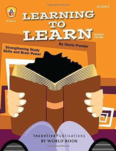 Learning To Learn Strengthening Study Skills And Brain Powe, De Frender, Gloria. Editorial Incentive Publications, Tapa Blanda En Inglés, 2013