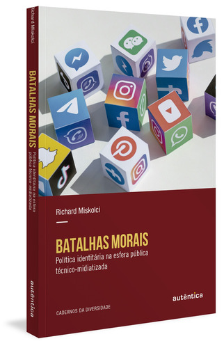 Batalhas morais: Política identitária na esfera pública técnico-midiatizada, de Miskolci, Richard. Série Cadernos da Diversidade Autêntica Editora Ltda., capa mole em português, 2021