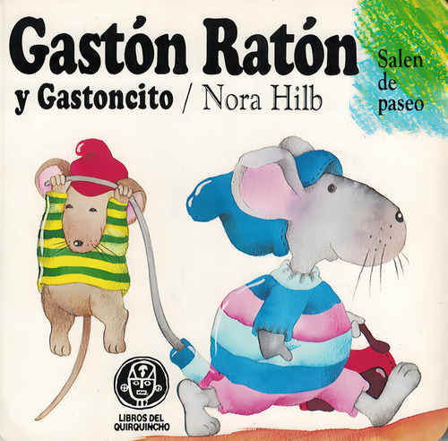 Gaston Raton Y Gastoncito Salen De Paseo, de Hilb, Nora. Editorial Coquena en español