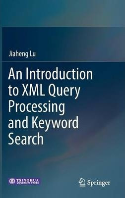 Libro An Introduction To Xml Query Processing And Keyword...