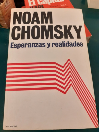 Esperanzas Y Realidades. Noam Chomsky. Tendencias Editores