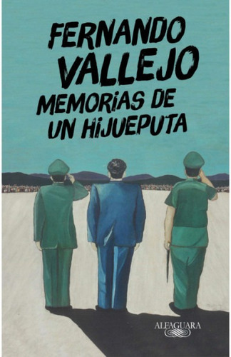 Memorias De Un Hijueputa - Vallejo Fernando (libro) - Nuevo