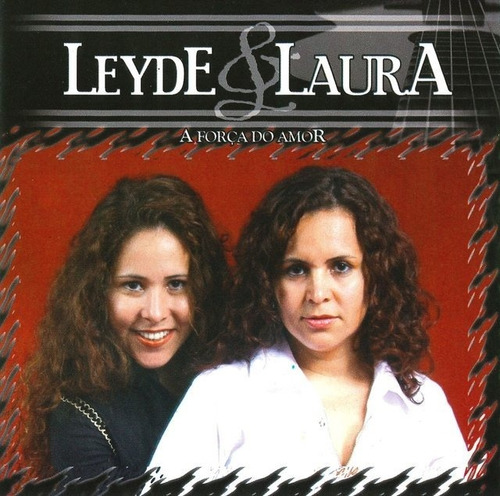 Cd -  Leyde & Laura A Força Do Amor