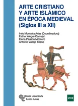 Comprar Arte Cristiano Y Arte Islamico En Epoca Medieval S Iii Xi...