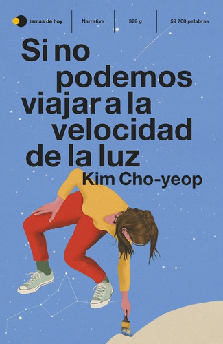 Si No Podemos Viajar A La Velocidad De La Luz, De Kim Cho-yeop. Editorial Temas De Hoy En Español