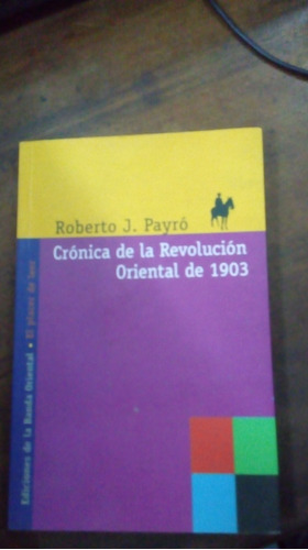 Libro Crónica De La Revolución Oriental De 1903