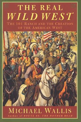 Libro The Real Wild West: The 101 Ranch And The Creation ...