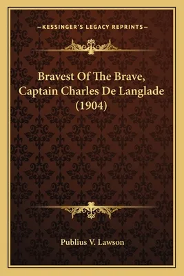 Libro Bravest Of The Brave, Captain Charles De Langlade (...