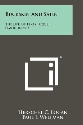 Libro Buckskin And Satin: The Life Of Texas Jack, J. B. O...