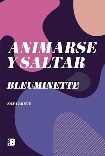 Libro Animarse Y Saltar De Bleu Minette