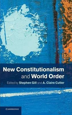 Libro New Constitutionalism And World Order - Stephen Gill