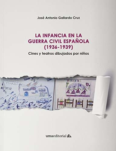 Libro La Infancia En La Guerra Civil Española (1936-1939 De