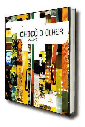 Chicô Gouvea : O Olhar ( Lateral  Colorida), De Chicô. Editora Senac Rio, Capa Dura Em Português