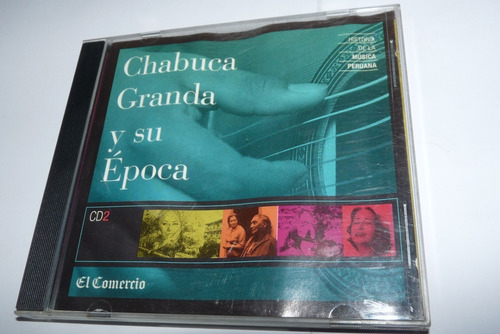 Jch- Chabuca Granda Y Su Epoca Cd Criollo