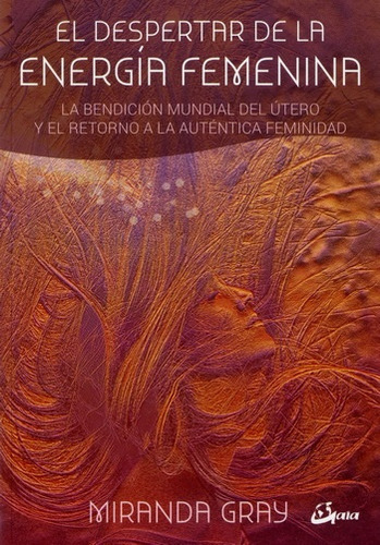 Despertar De La Energia Femenina - Miranda Gray - #p