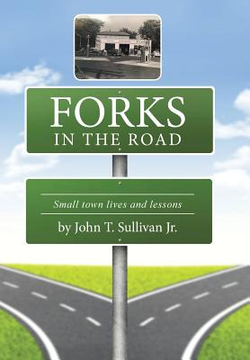 Libro Forks In The Road: Small Town Lives And Lessons - S...