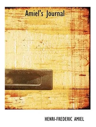 Libro: Amieløs Journal: The Journal Intime Of Henri-frtdtric