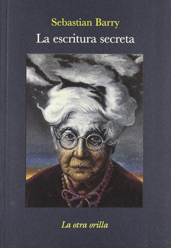 La Escritura Secreta Sebastián Barry Libro Nuevo