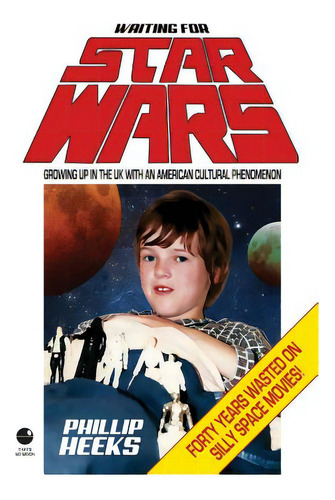 Waiting For Star Wars, De Heeks, Phillip. Editorial Lulu Pr, Tapa Blanda En Inglés