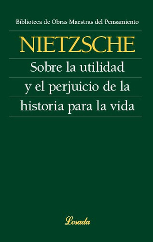 Sobre La Utilidad Y El Perjuicio De La Historia Para La V...