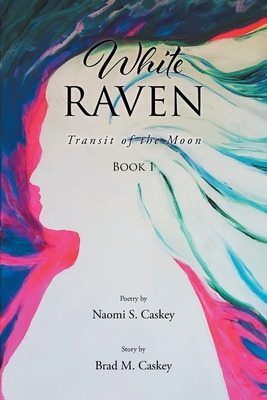 Libro White Raven: Transit Of The Moon: Book 1 - Caskey, ...