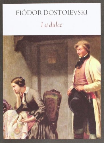Libro La Dulce  De Dostoievski Fiodor