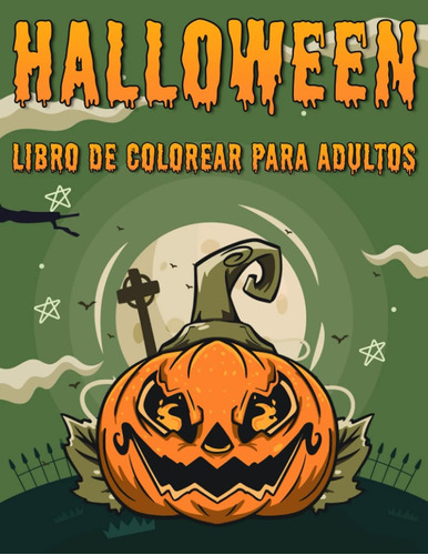 Libro: Halloween Libro De Colorear Para Adultos: Hermosa Col