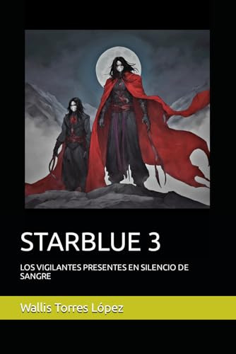 Starblue 3: Los Vigilantes Presentes En Silencio De Sangre