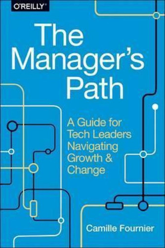 The Manager`s Path / Camille Fournier