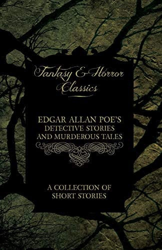 Edgar Allan Poeøs Detective Stories And Murderous Tales - A Collection Of Short Stories (fantasy And Horror Classics), De Poe, Edgar Allan. Editorial Read Books, Tapa Blanda En Inglés