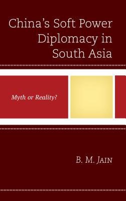 Libro China's Soft Power Diplomacy In South Asia: Myth Or...