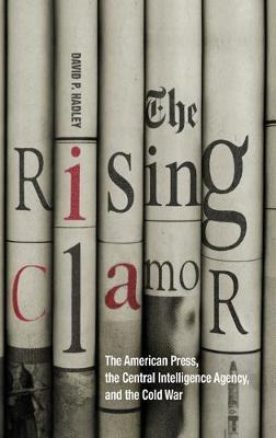 Libro The Rising Clamor : The American Press, The Central...