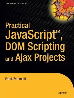 Libro Practical Javascript, Dom Scripting And Ajax Projec...
