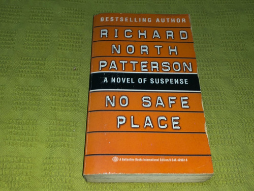No Safe Place - Richard North Patterson - Ballantine Books