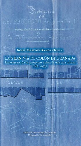 Gran Via De Colon De Granada, De Martinez Ramos E Iruela, Roser. Editorial Universidad De Granada, Tapa Blanda En Español