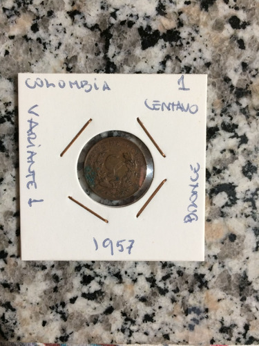 Moneda Colombia 1 Centavo 1957 Variante # 1 , Bronce 