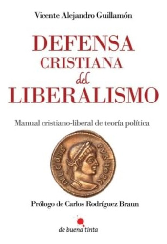 Libro: Defensa Cristiana Del Liberalismo: Manual Cristiano-l