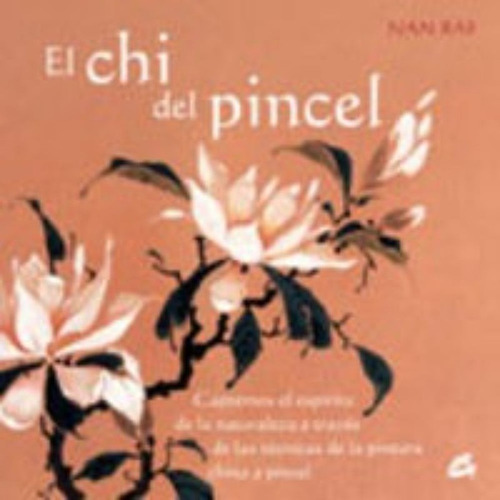 El Chi Del Pincel, De Rae, Nan. Editorial Gaia Ediciones, Tapa Blanda En Español