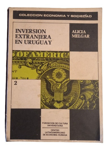 Alicia Melgar. Inversion Extranjera En Uruguay