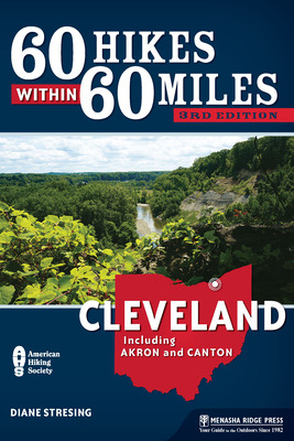 Libro 60 Hikes Within 60 Miles: Cleveland: Including Akro...